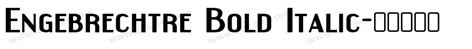 Engebrechtre Bold Italic字体转换